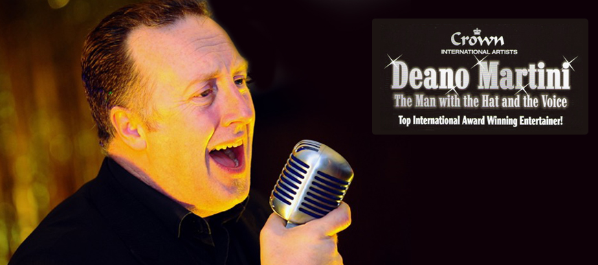 Deano Martini to perform at our upcoming events