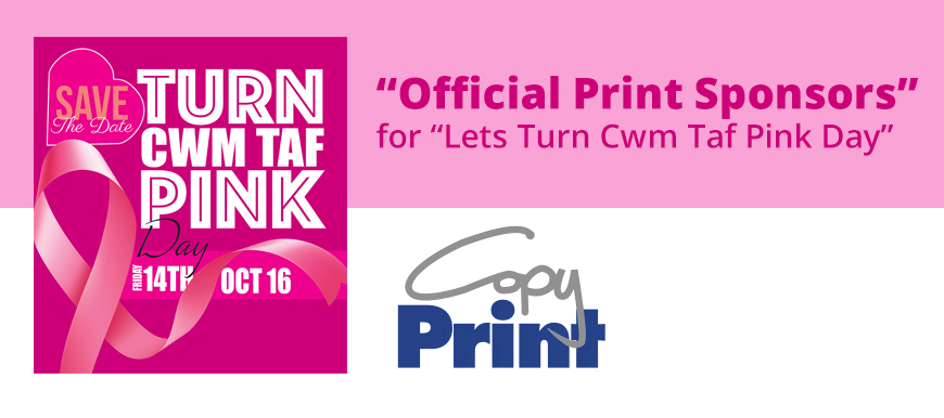 Giving to Pink are incredibly grateful to Copy Print Treforest